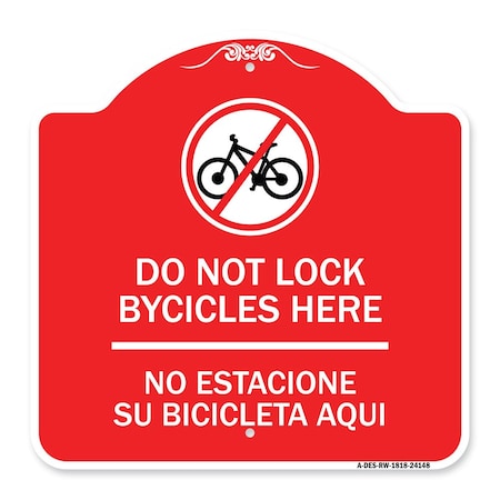 Signmission Do Not Lock Bicycles Here No Estacione Su Bicicleta Aqui With No Bicycle Graphic, RW-1818-24148 A-DES-RW-1818-24148